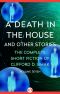 [The Complete Short Fiction of Clifford D. Simak 07] • A Death in the House